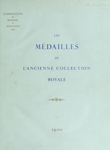 Les médailles de l'ancienne collection royale.