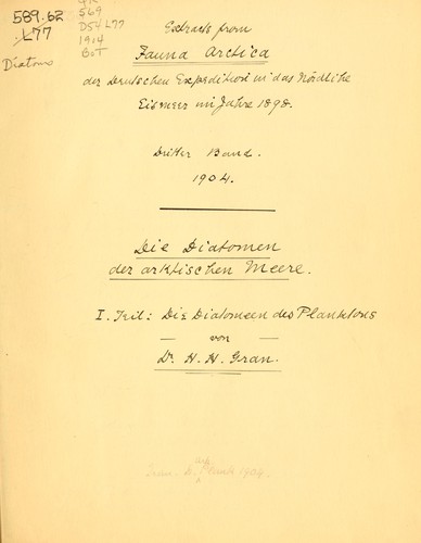 List of the Diatomacae described & figured in Fauna arctica and Deutschen tiefsee-ex. aus dem dampfer "Valdivia", 1898-1899
