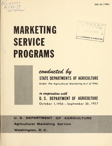 Marketing service programs conducted by state departments of agriculture under the Agricultural Marketing Act of 1946 in cooperation with Agricultural Marketing Service, U.S. Department of Agriculture