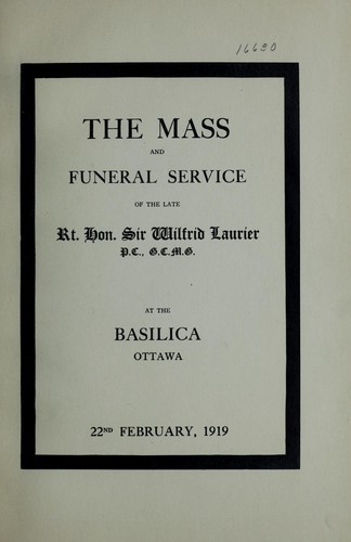 The mass and funeral service of the late Rt. Hon. Sir Wilfrid Laurier ... at the Basilica, Ottawa