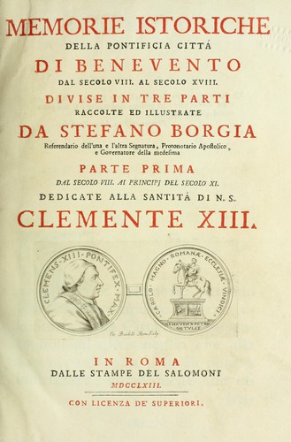 Memorie istoriche della pontificia cittá di Benevento dal secolo VIII. al secolo XVIII. divise in tre parti