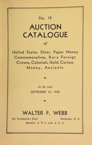 No. 19. Auction catalogue of United States silver, paper money, commemoratives, rare foreign crowns, colonials, gold, curious money, ancients