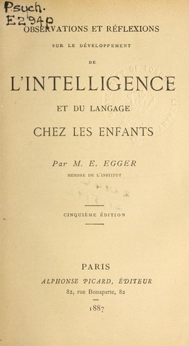 Observations et réflexions sur le développement de l'intelligence et du langage chez les enfants