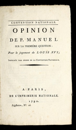 Opinion de P. Manuel sur la premie  re question, pour le jugement de Louis XVI