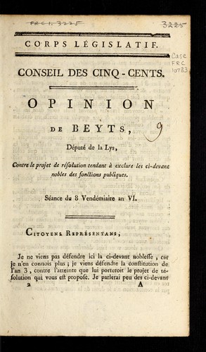 Opinion de Beyts, député de la Lys, contre le projet de résolution tendant à exclure les ci-devant nobles des fonctions publiques