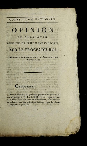 Opinion de Pressavin, de pute  de Rho ne-et-Loire, sur le proce  s du roi