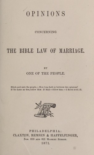 Opinions concerning the Bible law of marriage
