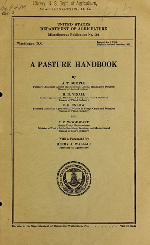 A Pasture Handbook. By A.T. Semple ... H.N. Vinall ... C.R. Enlow ... T.E. Woodward, etc. (Slightly revised.).