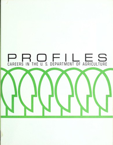 Profiles; careers in the U.S. Department of Agriculture