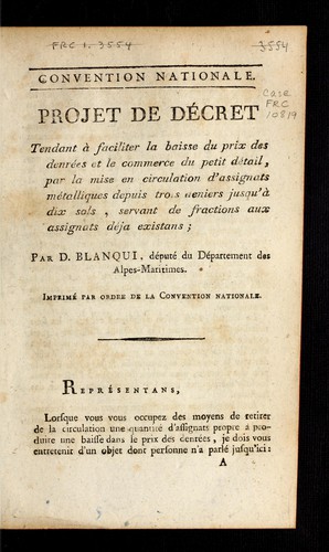 Projet de décret tendant à faciliter la baisse du prix des denrées et le commerce du petit détail, par la mise en circulation d'assignats métalliques depuis trois deniers jusqu'à dix sols, servant de fractions aux assignats déja existans