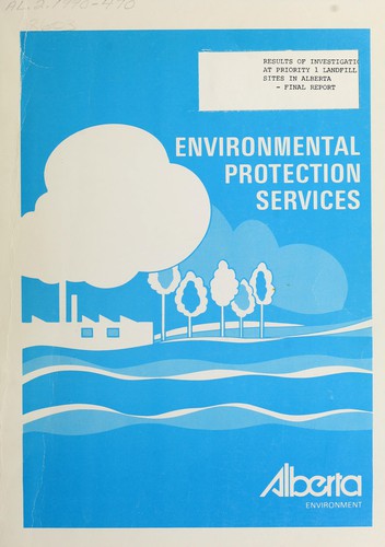 Results of investigations at priority 1 landfill sites in Alberta