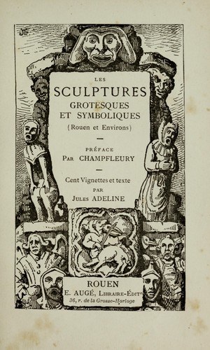 Les sculptures grotesques et symboliques (Rouen et environs)