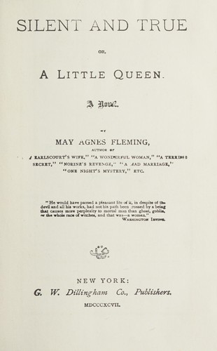 Silent and true, or, A little queen