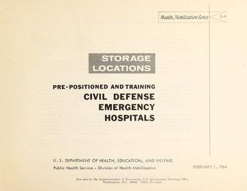 Storage locations; pre-positioned and training civil defense emergency hospitals