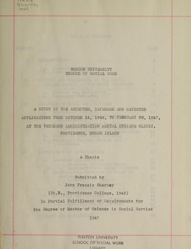 A study of the accepted, referred and rejected applications from October 14, 1946 to February 28, 1947 at the Veterans Administration Mental Hygiene Clinic, Providence, Rhode Island