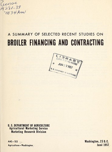 A summary of selected recent studies on broiler financing and contracting