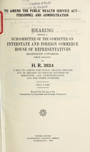 To amend the Public Health Service act, personnel and administration.