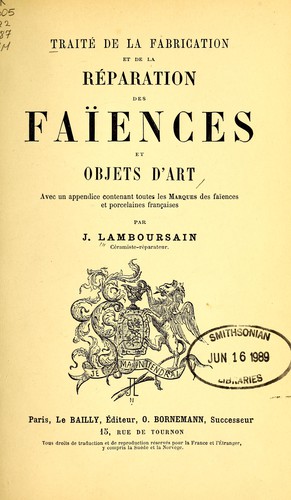 Traité de la fabrication et de la réparation des faïences et objets d'art
