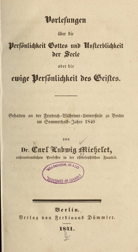 Vorlesungen über die persönlichkeit Gottes und unsterblichkeit der seele, oder die ewige persönlichkeit des geistes