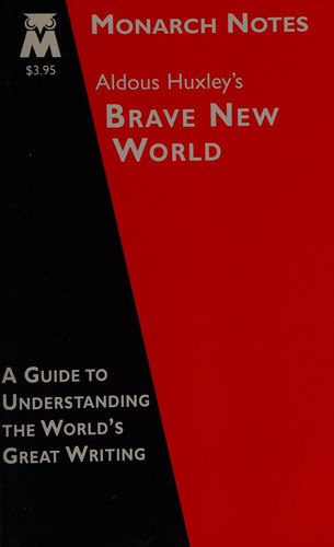 Monarch Notes: Aldous Huxley's Brave New World