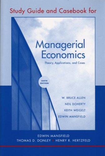 Study Guide and Casebook for Managerial Economics, Sixth Edition