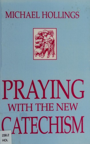 Praying with the new Catechism.
