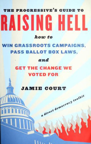 The progressive's guide to raising hell