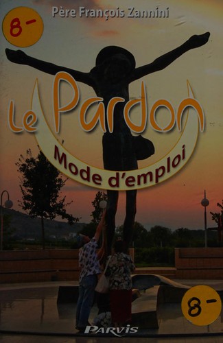 Le pardon, mode d'emploi