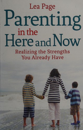 Parenting in the Here and Now