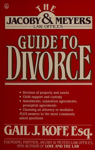 The Jacoby & Meyers law offices guide to divorce