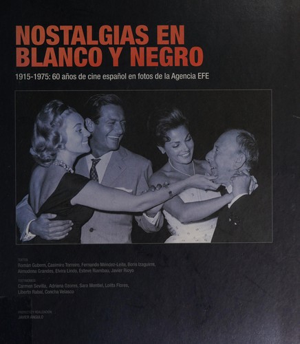 Nostalgias en blanco y negro,1915-1975