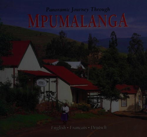 Panoramic Journey Through Mpumalanga (Panoramic Journey Through)
