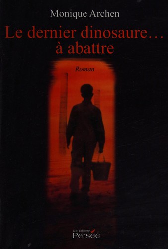 Le dernier dinosaure à abattre