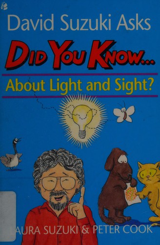 David Suzuki Asks Did You Know about Light and Sight?