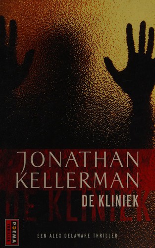 Discover 'De kliniek' by Jonathan Kellerman, a thrilling psychological mystery exploring crime and the human psyche.