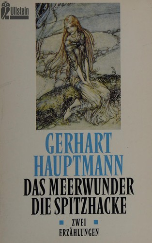 Das Meerwunder ; Die Spitzhacke