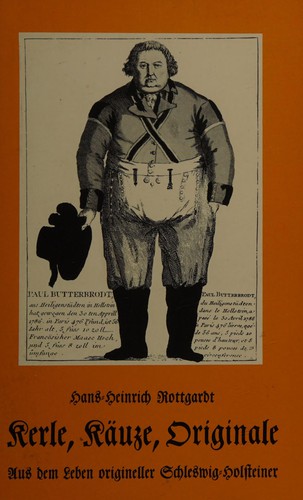 Kerle, Käuze, Originale