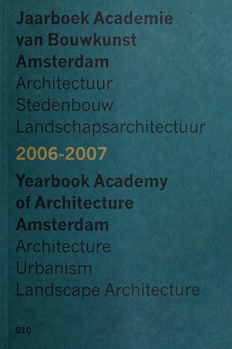A/S/L 2007. Jaarboek Academie van Bouwkunst Amsterdam