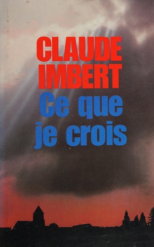 Ce que je crois