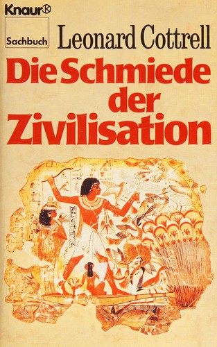 Die Schmiede der Zivilisation