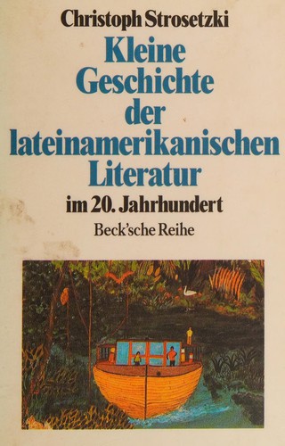 Kleine Geschichte der lateinamerikanischen Literatur im 20. Jahrhundert