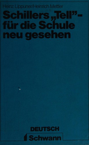 Schillers "Tell" für die Schule neu gesehen