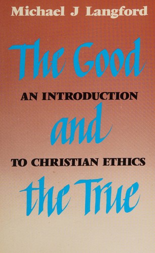 The good and the true