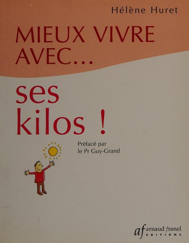 Mieux vivre avec-- ses kilos!