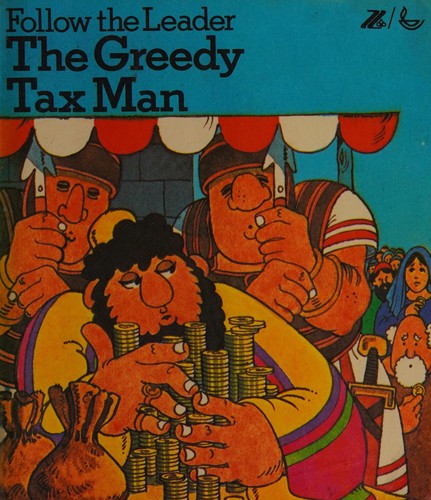 The greedy tax man