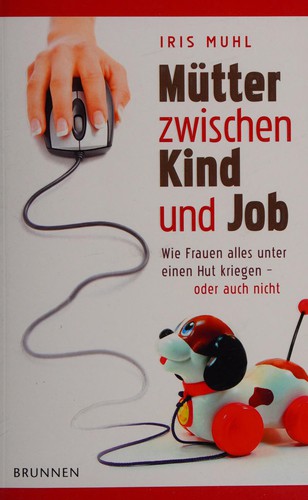 Mütter zwischen Kind und Job