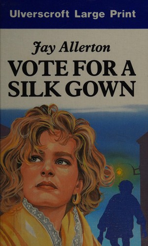 Vote for a Silk Gown