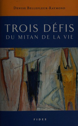 Trois défis du mitan de la vie