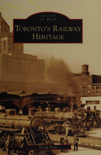 Toronto's railway heritage