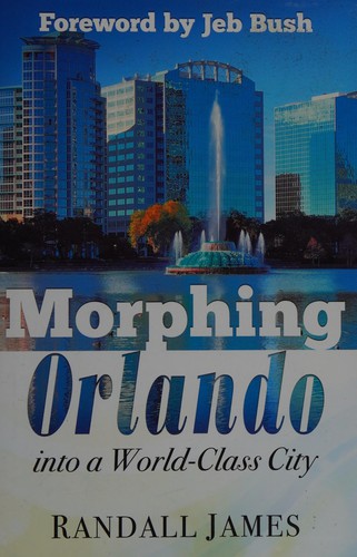 Morphing Orlando into a world-class city
